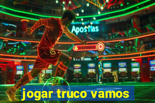 jogar truco vamos